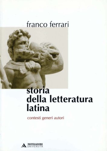 9788888242545: Storia della letteratura latina. Contesti, generi, autori