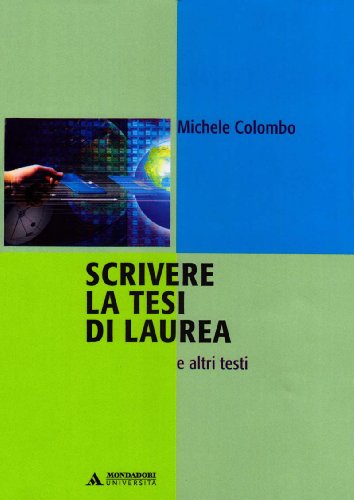 Beispielbild fr Scrivere la tesi di laurea e altri testi zum Verkauf von medimops