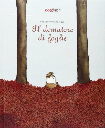 9788888254876: Il domatore di foglie. Ediz. a colori