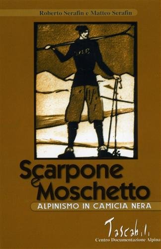 Beispielbild fr Scarpone e moschetto. Alpinismo in camicia nera (Tascabili) zum Verkauf von medimops