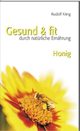 9788888259017: Gesund & fit durch natrliche Ernhrung. Honig (Vol. 7)