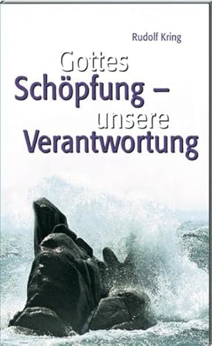 Beispielbild fr Gottes Schpfung - unsere Verantwortung zum Verkauf von medimops