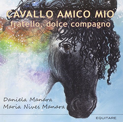 9788888266862: Cavallo amico mio. Fratello, dolce compagno