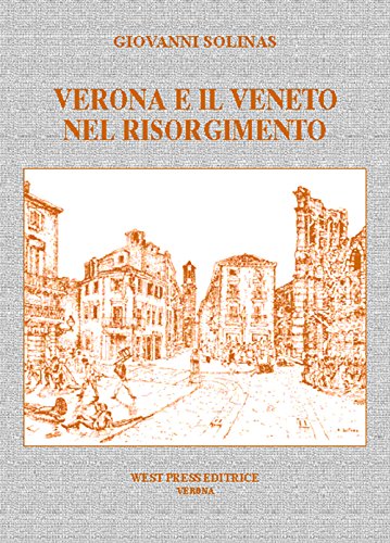 9788888278469: Verona E Il Veneto Nel Risorgimento