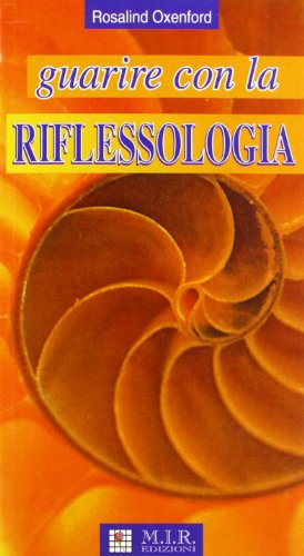 Beispielbild fr Guarire con la riflessologia zum Verkauf von libreriauniversitaria.it