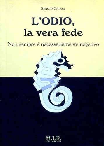 Beispielbild fr L'odio, La Vera Fede. Non Sempre  Necessariamente Negativo zum Verkauf von libreriauniversitaria.it