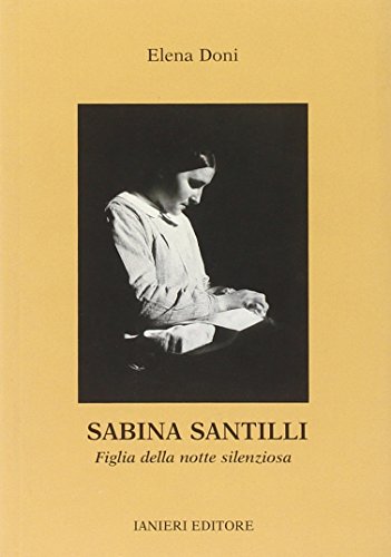 9788888302270: Sabina Santilli. Figlia della notte silenziosa (I quaderni di gioia)
