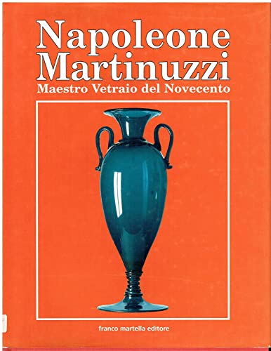 Napoleone Marinuzzi, Vetraio del Nove Cento (9788888310015) by Marina Barovier