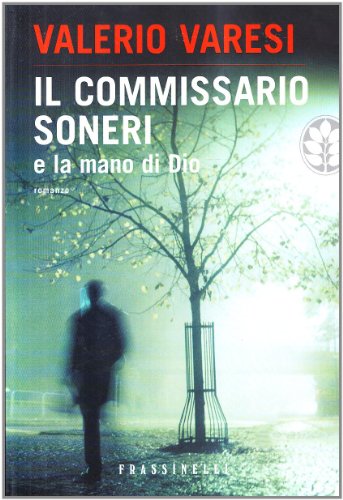 Il commissario Soneri e la mano di Dio - Valerio Varesi