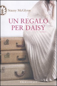 9788888320649: Un regalo per Daisy (Frassinelli narrativa straniera)