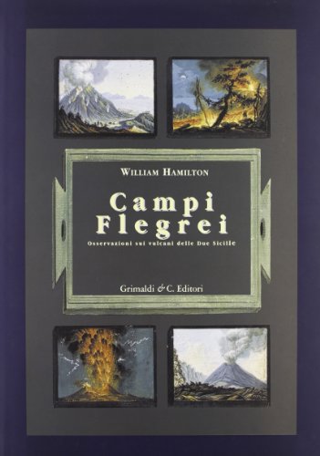 9788888338262: Campi Flegrei. Osservazioni sui vulcani delle Due Sicilie. Ediz. italiana, inglese e francese