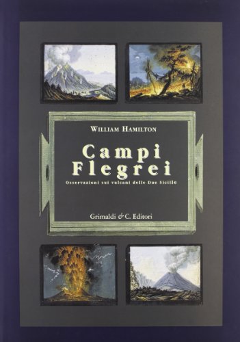 Campi Flegrei. Osservazioni sui vulcani delle Due Sicilie (9788888338262) by William Hamilton