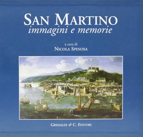 San Martino. Immagini e memorie (9788888338446) by Nicola Spinosa