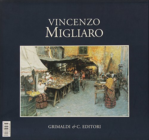 9788888338477: Vincenzo Migliaro (Biblioteca artistica napoletana)