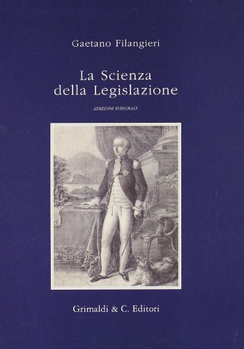 9788888338637: La scienza della legislazione (Biblioteca napoletana)