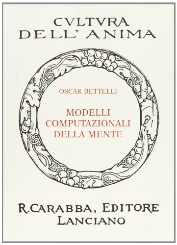 9788888340227: Modelli computazionali della mente (Cultura dell'anima. Nuova serie)