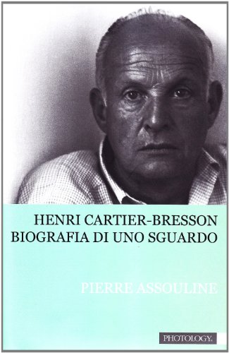 Stock image for Henri Cartier-Bresson. Biografia di uno sguardo for sale by libreriauniversitaria.it