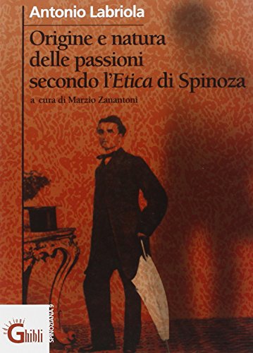 9788888363158: Origine e natura delle passioni secondo l'Etica di Spinoza (1867)