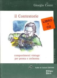 9788888379135: Il contestorie. Componimenti vintage per penna e orchestra (Parole e note)