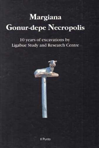 9788888386027: Margiana Gonur-Depe necropolis. 10 years of excavations by Ligabue Study and Research Centre
