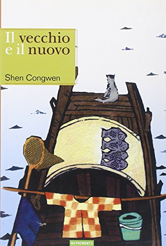 Il vecchio e il nuovo (9788888389257) by Shen Congwen