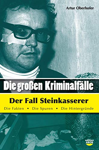 Beispielbild fr Die Grossen Kriminalflle der fall Steinkasserer: 2 zum Verkauf von medimops