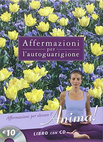 Affermazioni per autoguarigione. Per elevare l'anima (9788888401287) by Kriyananda, Swami