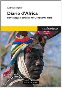9788888424491: Diario d'Africa. Nove viaggi inconsueti nel continente nero