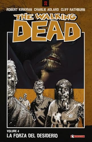 9788888435275: La forza del desiderio. The walking dead (Vol. 4) (Z.La coll. dedicata al mondo degli zombie)