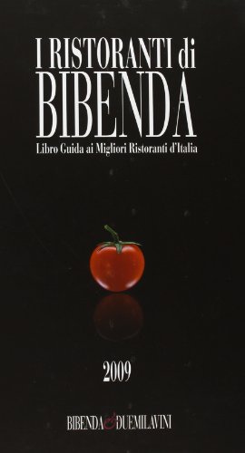 9788888439259: I ristoranti di Bibenda. Libro guida ai migliori ristoranti d'Italia
