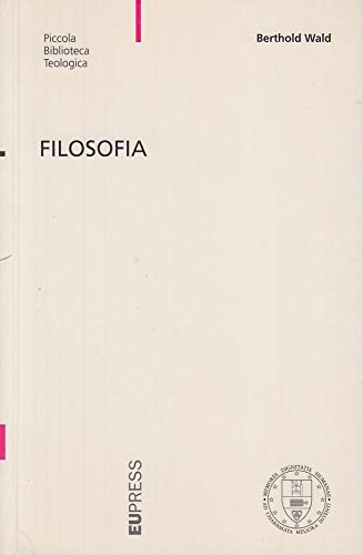 Filosofia (9788888446097) by Berthold Wald