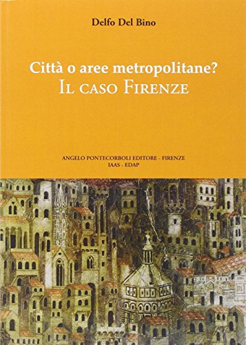 Stock image for Citt? O Aree Metropolitane? Il Caso Firenze for sale by libreriauniversitaria.it