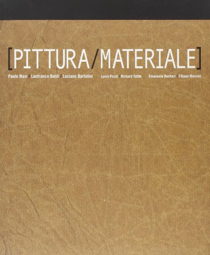 Imagen de archivo de Pittura-materiale. Catalogo della mostra. Ediz. italiana e inglese a la venta por Brook Bookstore