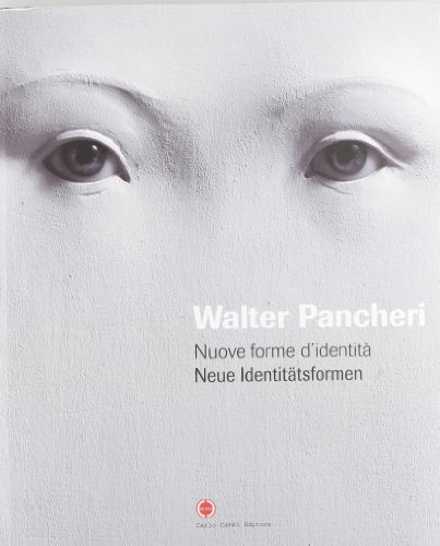 9788888482675: Walter Pancheri. Nuove forme d'identit. Ediz. italiana e tedesca