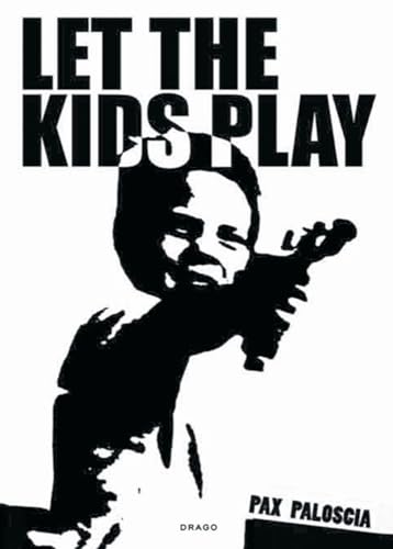 Beispielbild fr Pax Paloscia: Let The Kids Play (36 Chambers Series) zum Verkauf von Books Puddle