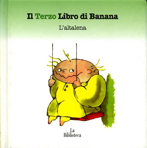 9788888514444: L'altalena (I libri di banana)