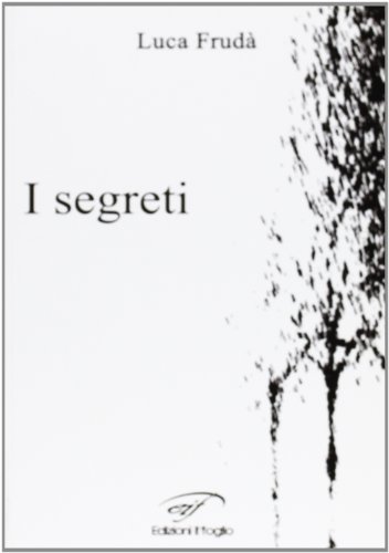 9788888515861: I segreti (Esperimenti letterari)