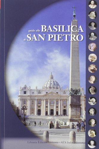 Imagen de archivo de Guida alla BASILICA di SAN PIETRO a la venta por FESTINA  LENTE  italiAntiquariaat