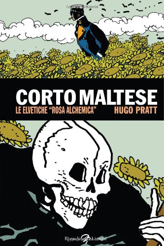 Corto Maltese. Le elvetiche. Rosa alchemica (9788888545226) by Pratt, Hugo