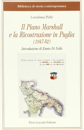 9788888546339: Il piano Marshall e la ricostruzione in Puglia (1947-1952)