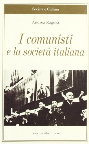 9788888546841: I comunisti e la societ italiana