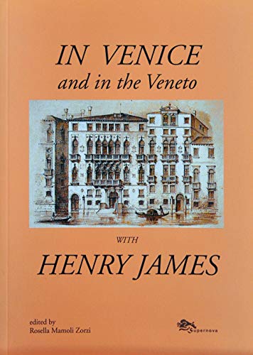 Imagen de archivo de In Venice and in the Veneto with Henry James a la venta por HPB-Ruby