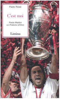 Stock image for C'est moi. Paolo Maldini e il Pallone (d'Oro) for sale by medimops