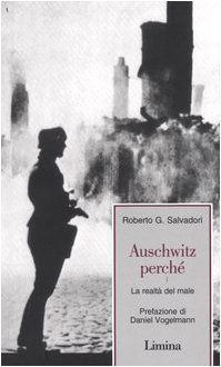 Stock image for Auschwitz perch. La realt del male for sale by Il Salvalibro s.n.c. di Moscati Giovanni