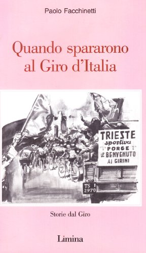 Beispielbild fr Quando spararono al Giro d'Italia zum Verkauf von AwesomeBooks