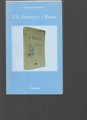 Gli Azzurri e i Rossi (9788888551982) by De Amicis, Edmondo