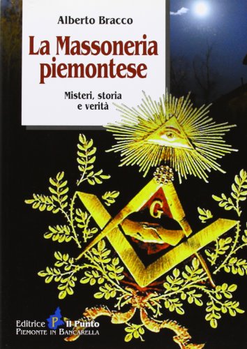 Stock image for La massoneria piemontese. Misteri, storia e verit for sale by medimops