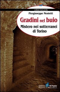 Stock image for Gradini nel buio. Mistero nei sotterranei di Torino for sale by libreriauniversitaria.it