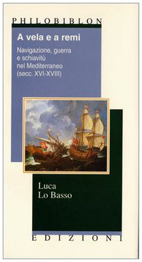 Stock image for A vela e a rem. Navigazione, guerra e sc for sale by MARCIAL PONS LIBRERO