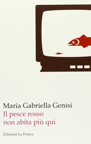 Beispielbild fr Il pesce rosso non abita pi qui (Autori contemporanei) zum Verkauf von medimops